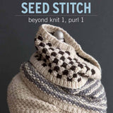 Seed Stitch: Beyond Knit 1, Purl 1 | Rosemary Drysdale