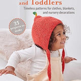 Knitting for Babies and Toddlers: 35 projects to make: Timeless patterns for clothes, blankets, and nursery decorations