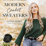 Modern Crochet Sweaters: 20 Chic Designs for Everyday Wear by Janine Myska