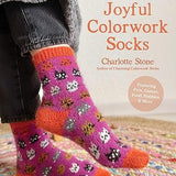 Joyful Colorwork Socks: 25 New Knitting Patterns for Fun & Whimsical Footwear Featuring Pets, Games, Food, Hobbies & More