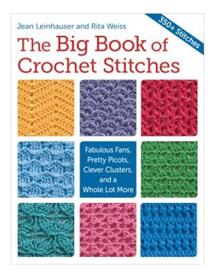 Big Book of Crochet Stitches by Jean Leinhauser & Rita Weiss